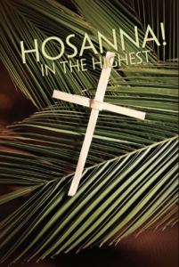 Weekly Sermon – Palm Sunday, April 5, 2020